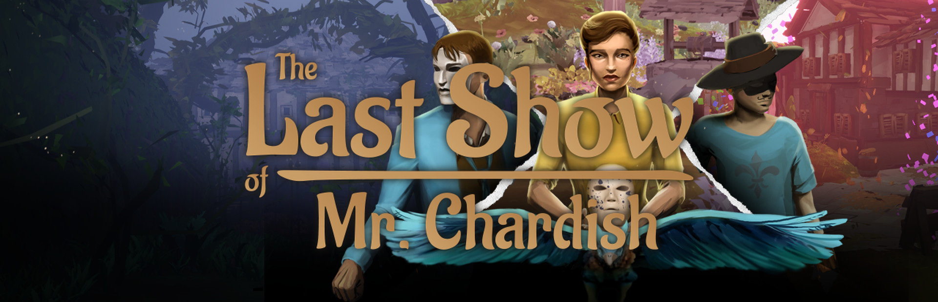 Official Steam library artwork places the Last Show of Mr. Chardish title over illustrated theatrical characters.