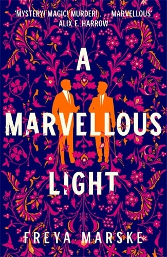 Cover of A Marvellous Light by Freya Marske