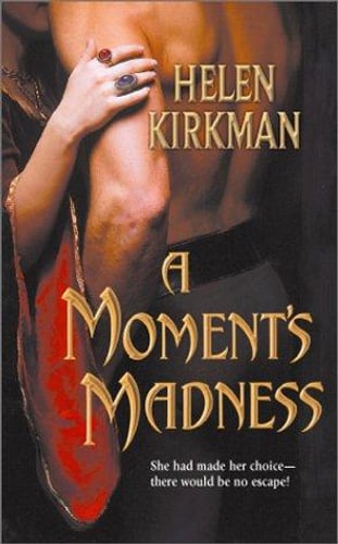 Cover of A Moment's Madness by Helen Kirkman
