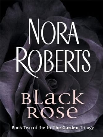 Cover of Black Rose by Nora Roberts