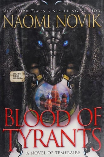 Cover of Blood of Tyrants by Naomi Novik