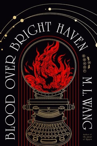 Cover of Blood Over Bright Haven by M. L. Wang