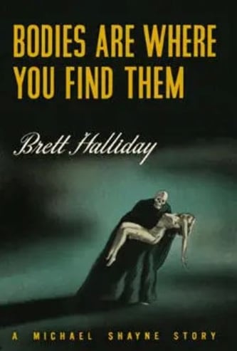 Cover of Bodies Are Where You Find Them by Brett Halliday