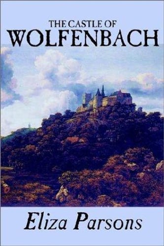 Cover of The Castle of Wolfenbach by Eliza Parsons