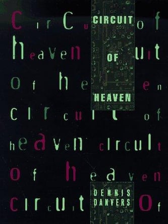 Cover of Circuit of Heaven by Dennis Danvers