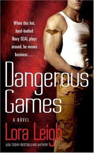 Cover of Dangerous Games by Lora Leigh