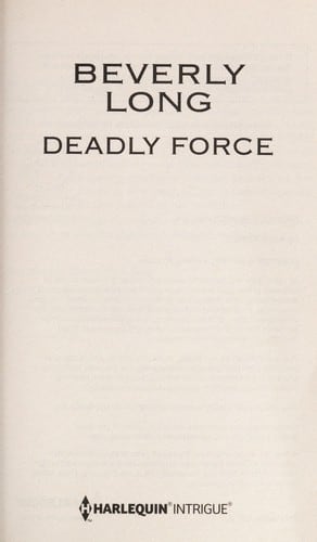 Cover of Deadly Force by Beverly Long