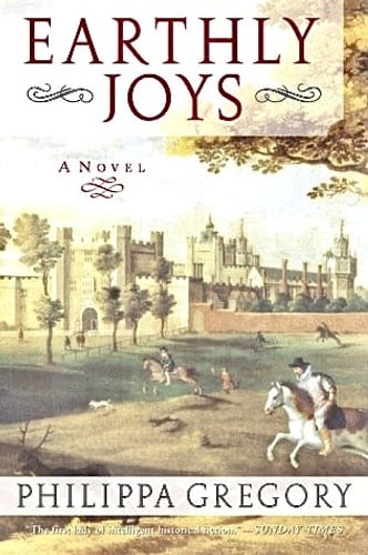 Cover of Earthly Joys by Philippa Gregory
