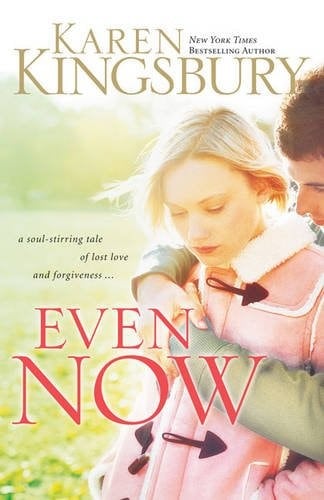 Cover of Even now by Karen Kingsbury
