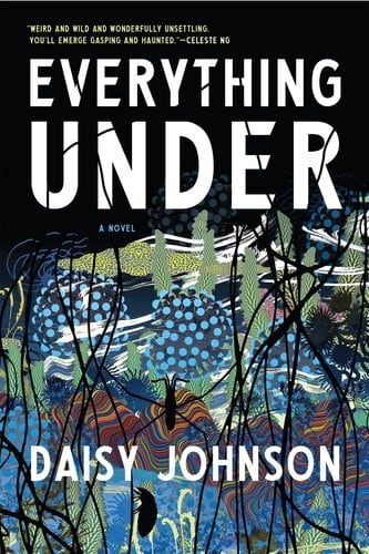Cover of Everything Under by Daisy Johnson