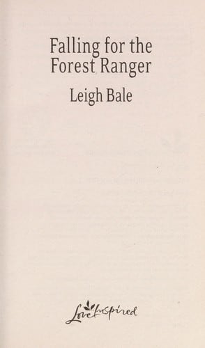 Cover of Falling for the Forest Ranger by Leigh Bale