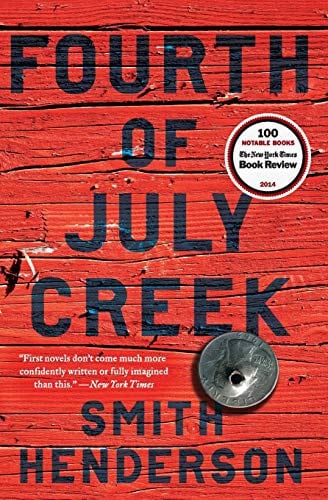 Cover of Fourth of July Creek by Smith Henderson
