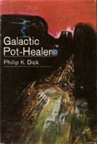 Cover of Galactic Pot-Healer by Philip K. Dick
