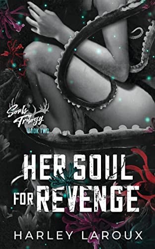 Cover of Her Soul for Revenge by Harley Laroux