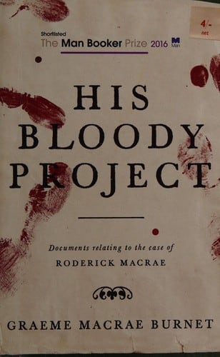Cover of His Bloody Project by Graeme Macrae Burnet