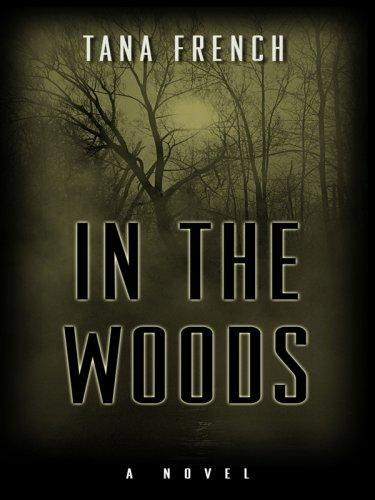 Cover of In the Woods by Tana French