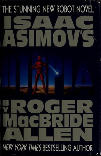 Cover of Isaac Asimov's Utopia by Roger MacBride Allen