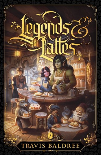 Cover of Legends & Lattes by Travis Baldree