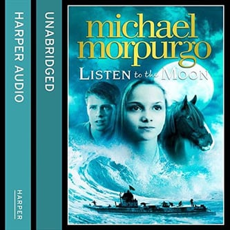Cover of Listen to the Moon by Michael Morpurgo