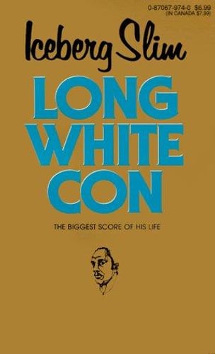 Cover of Long White Con by Iceberg Slim