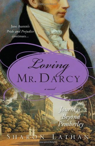 Cover of Loving Mr. Darcy by Sharon Lathan
