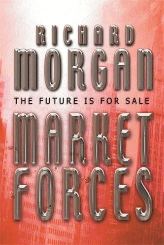 Cover of Market Forces by Richard K. Morgan