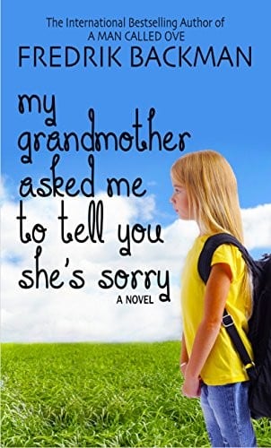 Cover of My Grandmother Asked Me to Tell You She's Sorry by Fredrik Backman