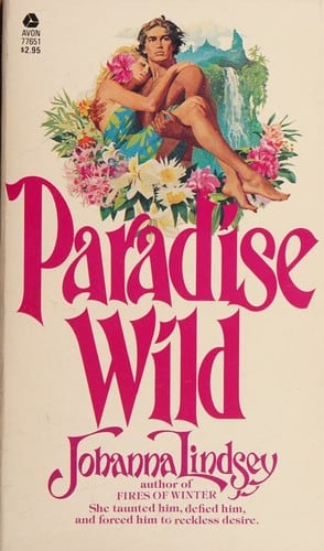 Cover of Paradise Wild by Johanna Lindsey