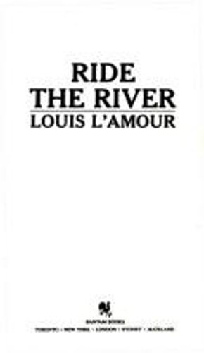 Cover of Ride the river by Louis L'Amour