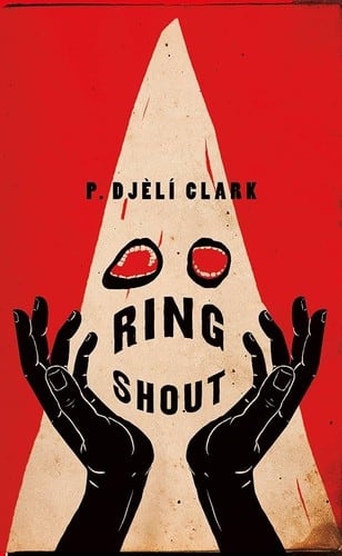 Cover of Ring Shout by P. Djeli Clark