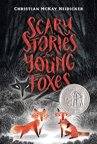 Cover of Scary Stories for Young Foxes by Christian McKay Heidicker
