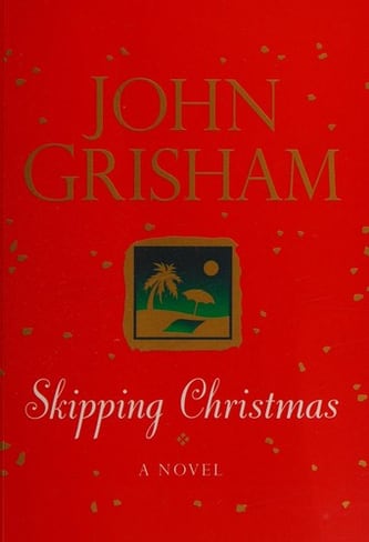 Cover of Skipping Christmas by John Grisham