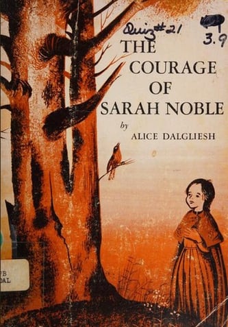 Cover of The Courage of Sarah Noble by Alice Dalgliesh