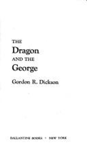 Cover of The Dragon and the George by Gordon R. Dickson