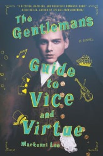 Cover of The Gentleman's Guide to Vice and Virtue by Mackenzi Lee