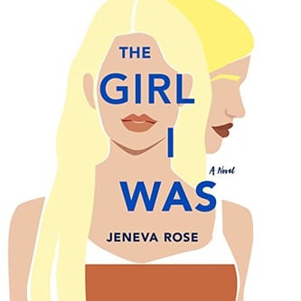 Cover of The Girl I Was by Jeneva Rose
