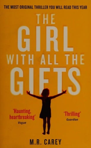 Cover of The Girl with All the Gifts by Mike Carey