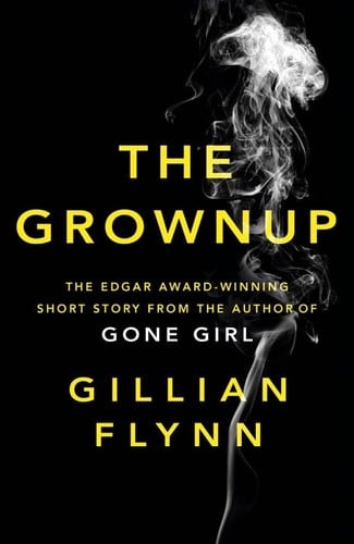 Cover of The Grownup by Gillian Flynn