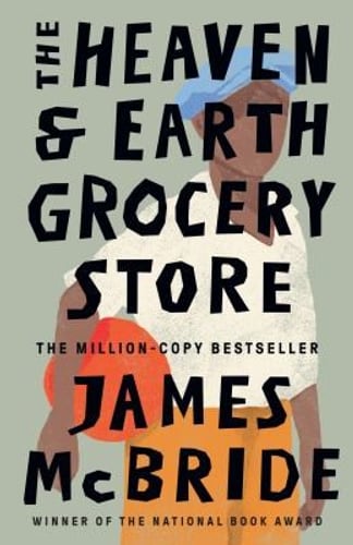 Cover of The Heaven & Earth Grocery Store by James McBride