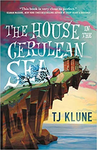 Cover of The House in the Cerulean Sea by TJ Klune