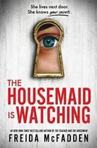 Cover of The Housemaid Is Watching by Freida McFadden