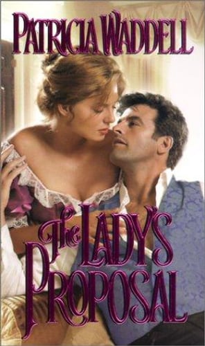 Cover of The Lady's Proposal by Patricia Waddell