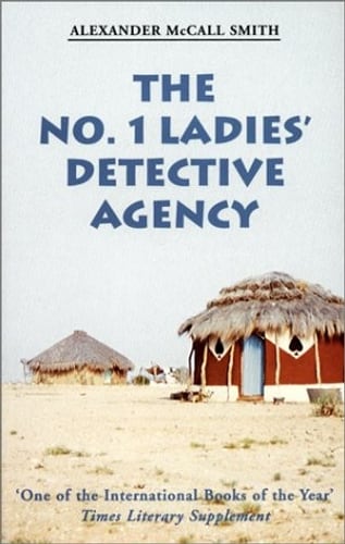 Cover of The No. 1 Ladies' Detective Agency by Alexander McCall Smith