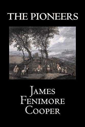 Cover of The Pioneers by James Fenimore Cooper