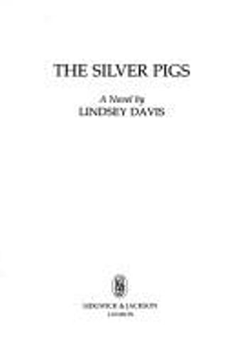 Cover of The Silver Pigs by Lindsey Davis