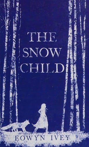 Cover of The Snow Child by Eowyn Ivey