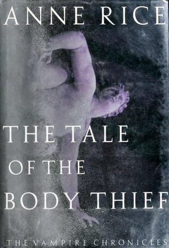 Cover of The Tale of the Body Thief by Anne Rice