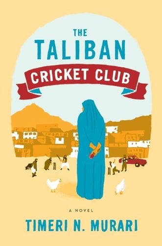 Cover of The Taliban Cricket Club by Timeri Murari