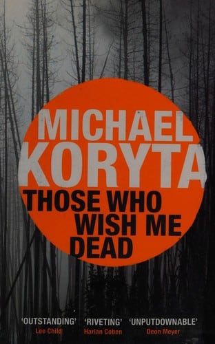 Cover of Those Who Wish Me Dead by Michael Koryta