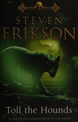 Cover of Toll the Hounds by Steven Erikson